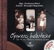 Opowieści białostockie + 2 CD. Autor: Szczygieł-Rogowska Jolanta, Gordiejew-Pobot  Olga. Dadada.pl Okładka książki Opowieści białostockie + 2 CD