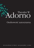 Osobowość autorytarna. Autor: Adorno Theodor W.. Dadada.pl Okładka książki Osobowość autorytarna