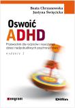 Oswoić ADHD. Autor: Chrzanowska Beata, Święcicka Justyna. Dadada.pl Okładka książki Oswoić ADHD