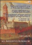 Pamiętnik oblężenia Częstochowy 1655 r. 2 CD - Audiobook. Autor: Kordecki Augustyn. Dadada.pl Okładka książki Pamiętnik oblężenia Częstochowy 1655 r. 2 CD - Audiobook