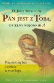 Pan jest z Tobą dzielny wojowniku. Autor: Witko Józef. Dadada.pl Okładka książki Pan jest z Tobą dzielny wojowniku