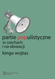 Partie populistyczne w Czechach i na Słowacji. Autor: Wojtas Kinga. Dadada.pl Okładka książki Partie populistyczne w Czechach i na Słowacji