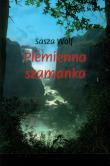 Plemienna szamanka. Autor: Sasza Wolf. Dadada.pl Okładka książki Plemienna szamanka