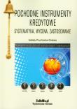 Pochodne instrumenty kredytowe. Autor: Pruchnicka-Grabias Izabela. Dadada.pl Okładka książki Pochodne instrumenty kredytowe