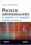 Poczucie odpowiedzialności w zdrowiu i w chorobie. Autor: Suchocka Lilia. Dadada.pl Okładka książki Poczucie odpowiedzialności w zdrowiu i w chorobie
