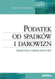 Podatek od spadków i darowizn. Autor: Chustecka Krystyna. Dadada.pl Okładka książki Podatek od spadków i darowizn