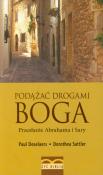Podążać drogami Boga Przesłanie Abrahama i Sary. Autor: Deselaers Paul, Sattler Dorothea. Dadada.pl Okładka książki Podążać drogami Boga Przesłanie Abrahama i Sary