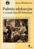 Okładka książki Podróże edukacyjne w czasach Jana III Sobieskiego