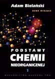 Podstawy chemii nieorganicznej tom 1. Autor: Bielański Adam. Dadada.pl Okładka książki Podstawy chemii nieorganicznej tom 1