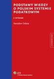 Podstawy wiedzy o polskim systemie podatkowym. Autor: Dolata Stanisław. Dadada.pl Okładka książki Podstawy wiedzy o polskim systemie podatkowym