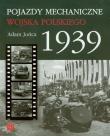 Pojazdy mechaniczne Wojska Polskiego 1939. Autor: Adam Jońca. Dadada.pl Okładka książki Pojazdy mechaniczne Wojska Polskiego 1939