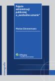 Okładka książki Pojęcie administracji publicznej a 'swobodne uznanie'