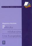 Okładka książki Polityka edukacyjna Unii Europejskiej