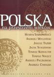 Polska na przestrzeni wieków. Autor: Samsonowicz Henryk, Wyczański Andrzej, Tazbir Janusz. Dadada.pl Okładka książki Polska na przestrzeni wieków