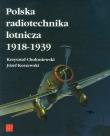 Polska radiotechnika lotnicza 1918-1939. Autor: Chołoniewski Krzysztof, Koszewski Józef. Dadada.pl Okładka książki Polska radiotechnika lotnicza 1918-1939