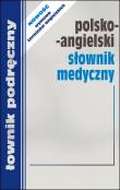 Polsko-angielski słownik medyczny z wymową terminów angielskich. Wydawca: WNT. Dadada.pl Opakowanie Polsko-angielski słownik medyczny z wymową terminów angielskich