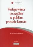 Postępowanie szczególne w polskim procesie karnym. Autor: Eichstaedt Krzysztof. Dadada.pl Okładka książki Postępowanie szczególne w polskim procesie karnym