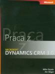 Praca z Microsoft Dynamics CRM 3.0 z płytą CD. Autor: Snyder Mike, Steger Jim. Dadada.pl Okładka książki Praca z Microsoft Dynamics CRM 3.0 z płytą CD