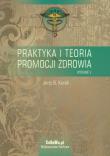 Praktyka i teoria promocji zdrowia. Autor: Karski Jerzy B.. Dadada.pl Okładka książki Praktyka i teoria promocji zdrowia