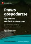 Prawo gospodarcze Zagadnienia administracyjnoprawne. Autor: Banasiński Cezary, Glibowski Krzysztof, Gronkiewicz-Waltz Hanna. Dadada.pl Okładka książki Prawo gospodarcze Zagadnienia administracyjnoprawne