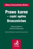 Prawo karne część ogólna Orzecznictwo. Wydawca: C.H. Beck. Dadada.pl Opakowanie Prawo karne część ogólna Orzecznictwo