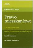 Prawo mieszkaniowe z komentarzem oraz wyborem ustaw szczegółowych. Autor: Lewkowicz Paweł J.. Dadada.pl Okładka książki Prawo mieszkaniowe z komentarzem oraz wyborem ustaw szczegółowych