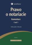 Prawo o notariacie Komentarz Część 1. Autor: Oleszko Aleksander. Dadada.pl Okładka książki Prawo o notariacie Komentarz Część 1