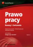 Prawo pracy Kazusy i ćwiczenia. Autor: Gersdorf Małgorzata, Raczkowski Michał, Woźniak Aleksandra. Dadada.pl Okładka książki Prawo pracy Kazusy i ćwiczenia