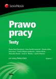 Prawo pracy Testy. Autor: Borek-Buchajczuk Renata, Daniluk-Jarmoniuk Anna, Kolbus Monika, Kosut Anna, Matyjas-Łysakowska Pauli. Dadada.pl Okładka książki Prawo pracy Testy