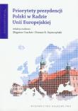 Priorytety prezydencji Polski w Radzie Unii Europejskiej. Wydawca: Wydawnictwo Naukowe PWN. Dadada.pl Opakowanie Priorytety prezydencji Polski w Radzie Unii Europejskiej