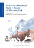 Priorytety prezydencji Polski w Radzie Unii Europejskiej. Wydawca: Wydawnictwo Naukowe PWN. Dadada.pl Opakowanie Priorytety prezydencji Polski w Radzie Unii Europejskiej