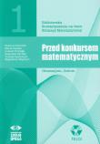 Przed konkursem matematycznym 1. Autor: Cholewik Paulina, Dębska Maria, Drwiega Łukasz, Gardaś Bogusław, Szymczyk Tomasz, Węgrzyn Magdalena. Dadada.pl Okładka książki Przed konkursem matematycznym 1