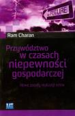 Przywództwo w czasach niepewności gospodarczej. Autor: Ram Charan. Dadada.pl Okładka książki Przywództwo w czasach niepewności gospodarczej