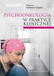 Psychoonkologia w praktyce klinicznej. Autor: Walden-Gałuszko Krystyna. Dadada.pl Okładka książki Psychoonkologia w praktyce klinicznej