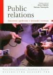Public relations Znaczenie społeczne i kierunki rozwoju. Wydawca: Wydawnictwo Naukowe PWN. Dadada.pl Opakowanie Public relations Znaczenie społeczne i kierunki rozwoju