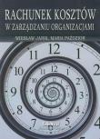 Rachunek kosztów w zarządzaniu organizacjami. Autor: Janik Wiesław, Paździor Maria. Dadada.pl Okładka książki Rachunek kosztów w zarządzaniu organizacjami