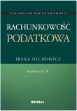 Rachunkowość podatkowa. Autor: Olchowicz Irena. Dadada.pl Okładka książki Rachunkowość podatkowa