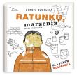 Ratunku, marzenia!. Autor: Suwalska Dorota. Dadada.pl Okładka książki Ratunku, marzenia!