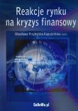 Reakcje rynku na kryzys finansowy. Wydawca: CeDeWu. Dadada.pl Opakowanie Reakcje rynku na kryzys finansowy