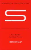 Reprodukcja Elementy teorii systemu nauczania. Autor: Bourdieu Pierre, Passeron Jean-Claude. Dadada.pl Okładka książki Reprodukcja Elementy teorii systemu nauczania