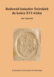 Okładka książki Rodowód kniaziów Świrskich do końca XVI wieku