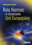 Okładka książki Rola Niemiec w rozszerzaniu Unii Europejskiej