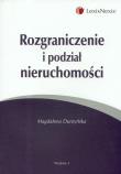 Rozgraniczenie i podział nieruchomości. Autor: Durzyńska Magdalena. Dadada.pl Okładka książki Rozgraniczenie i podział nieruchomości