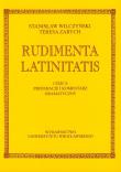 Rudimenta Latinatis. Autor: Wilczyński Stanisław, Zarych Teresa. Dadada.pl Okładka książki Rudimenta Latinatis
