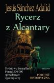 Okładka książki Rycerz z Alcantary - Jesús Sánchez Adalid