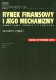 Rynek finansowy i jego mechanizmy. Autor: Dębski Wiesław. Dadada.pl Okładka książki Rynek finansowy i jego mechanizmy