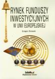 Rynek funduszy inwestycyjnych w Unii Europejskiej. Autor: Borowski Grzegorz. Dadada.pl Okładka książki Rynek funduszy inwestycyjnych w Unii Europejskiej