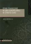 Rynki finansowe w Unii Europejskiej w strefie euro. Autor:   Praca zbiorowa. Dadada.pl Okładka książki Rynki finansowe w Unii Europejskiej w strefie euro