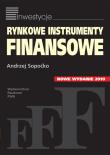Rynkowe instrumenty finansowe. Autor: Sopoćko Andrzej. Dadada.pl Okładka książki Rynkowe instrumenty finansowe