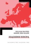 Rządzenie Europą. Autor: Walters William, Haahr Jens Henrik. Dadada.pl Okładka książki Rządzenie Europą